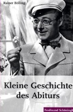 Kleine Geschichte des Abiturs Kleine Geschichte des Abiturs