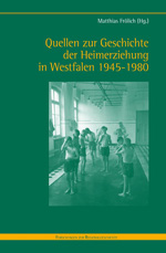 Quellen zur Geschichte der Heimerziehung in Westfalen 1945-1980
