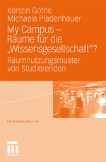 My Campus – Räume für die „Wissensgesellschaft“? My Campus – Räume für die „Wissensgesellschaft“?