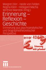 Erinnerung – Reflexion – Geschichte Erinnerung – Reflexion – Geschichte