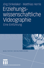 Erziehungswissenschaftliche Videographie Erziehungswissenschaftliche Videographie