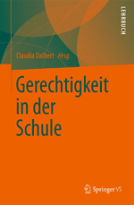 Gerechtigkeit in der Schule Gerechtigkeit in der Schule
