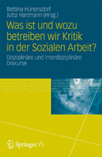 Was ist und wozu betreiben wir Kritik in der Sozialen Arbeit?