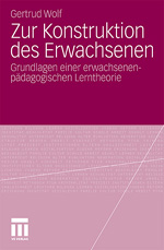 Zur Konstruktion des Erwachsenen Zur Konstruktion des Erwachsenen