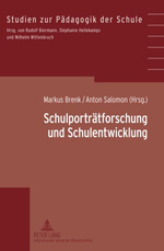 SchulportrÀtforschung und Schulentwicklung SchulportrÀtforschung und Schulentwicklung