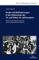 Kinder mit Behinderungen in der Volksschule des 19. und 20. Jahrhunderts Kinder mit Behinderungen in der Volksschule des 19. und 20. Jahrhunderts