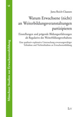 Warum Erwachsene (nicht) an Weiterbildungsveranstaltungen partizipieren Warum Erwachsene (nicht) an Weiterbildungsveranstaltungen partizipieren