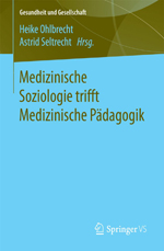 Medizinische Soziologie trifft Medizinische PĂ€dagogik Medizinische Soziologie trifft Medizinische PĂ€dagogik