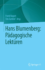 Hans Blumenberg: Pädagogische Lektüren Hans Blumenberg: Pädagogische Lektüren