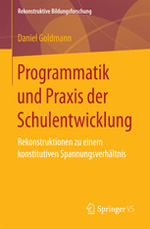 Programmatik und Praxis der Schulentwicklung Programmatik und Praxis der Schulentwicklung