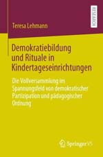 Demokratiebildung und Rituale in Kindertageseinrichtungen Demokratiebildung und Rituale in Kindertageseinrichtungen
