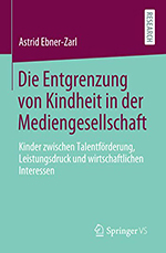 Die Entgrenzung von Kindheit in der Mediengesellschaft