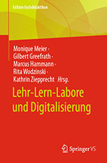 Lehr-Lern-Labore und Digitalisierung Lehr-Lern-Labore und Digitalisierung