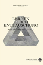Lernen durch Enttäuschung Lernen durch Enttäuschung