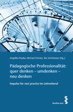 Pädagogische Professionalität: quer denken – umdenken – neu denken Pädagogische Professionalität: quer denken – umdenken – neu denken
