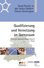 Qualifizierung und Vernetzung im Grenzraum Qualifizierung und Vernetzung im Grenzraum
