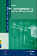 Schlüsselkompetenzen und beruflicher Verbleib Schlüsselkompetenzen und beruflicher Verbleib