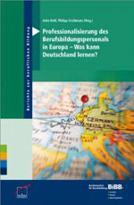 Professionalisierung des Berufsbildungspersonals in Europa – Was kann Deutschland lernen?