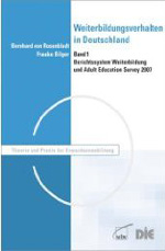 Weiterbildungsverhalten in Deutschland. Bd. 1: Berichtssystem Weiterbildung und Adult Education Survey 2007