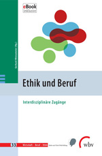 Ethik und Beruf Ethik und Beruf