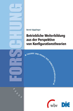 Betriebliche Weiterbildung aus der Perspektive von Konfigurationstheorien