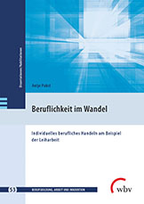 Beruflichkeit im Wandel Beruflichkeit im Wandel