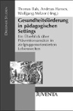 Gesundheitsförderung in pädagogischen Settings Gesundheitsförderung in pädagogischen Settings
