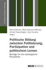 Politische Bildung zwischen Politisierung, Partizipation und politischem Lernen