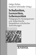 Schulzeiten, Lernzeiten, Lebenszeiten Schulzeiten, Lernzeiten, Lebenszeiten