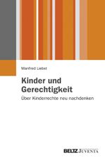 Kinder und Gerechtigkeit Kinder und Gerechtigkeit