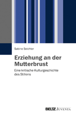 Erziehung an der Mutterbrust