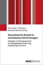 Sexualisierte Gewalt in schulischen Einrichtungen Sexualisierte Gewalt in schulischen Einrichtungen