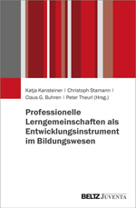 Professionelle Lerngemeinschaften als Entwicklungsinstrument im Bildungswesen Professionelle Lerngemeinschaften als Entwicklungsinstrument im Bildungswesen