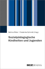 Sozialpädagogische Kindheiten und Jugenden Sozialpädagogische Kindheiten und Jugenden