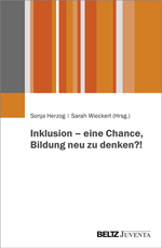 Inklusion – eine Chance Bildung neu zu denken?