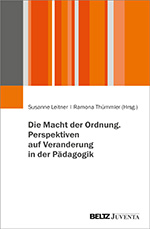 Die Macht der Ordnung: Perspektiven auf Veranderung in der Pädagogik Die Macht der Ordnung: Perspektiven auf Veranderung in der Pädagogik