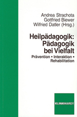 Heilpädagogik: Pädagogik bei Vielfalt Heilpädagogik: Pädagogik bei Vielfalt