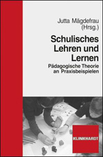Schulisches Lehren und Lernen Schulisches Lehren und Lernen