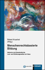 Menschenrechtsbasierte Bildung Menschenrechtsbasierte Bildung