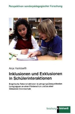 Inklusion und Exklusion in Schülerinteraktionen Inklusion und Exklusion in Schülerinteraktionen