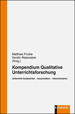 Kompendium qualitative Unterrichtsforschung Kompendium qualitative Unterrichtsforschung