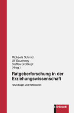 Ratgeberforschung in der Erziehungswissenschaft Ratgeberforschung in der Erziehungswissenschaft