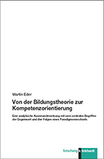 Von der Bildungstheorie zur Kompetenzorientierung Von der Bildungstheorie zur Kompetenzorientierung