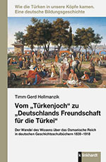 Vom „Türkenjoch“ zu „Deutschlands Freundschaft für die Türkei“ Vom „Türkenjoch“ zu „Deutschlands Freundschaft für die Türkei“