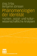 Phänomenologien der Identität Phänomenologien der Identität