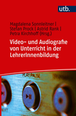 Video- und Audiografie von Unterricht in der LehrerInnenbildung