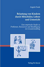 Belastung von Kindern durch Mitschüler, Lehrer und Unterricht