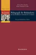 Sechzig Jahre Pädagogik für Behinderte an der Humboldt-Universität zu Berlin (1947-2007)