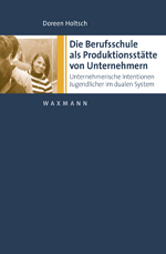 Die Berufsschule als Produktionsstätte von Unternehmen