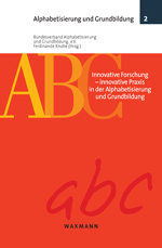 Alphabetisierung und Grundbildung. Band 2 Alphabetisierung und Grundbildung. Band 2